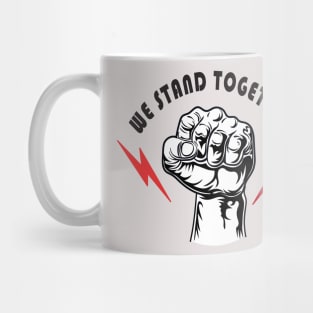 Standing Together for Change: Voices of Unity and Empowerment Mug